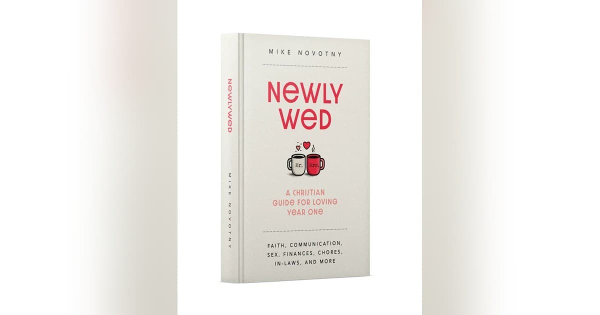 Pastor Mike Novotny's New Book Helps Couples Navigate First Year of Marriage with Faith and Practical Guidance