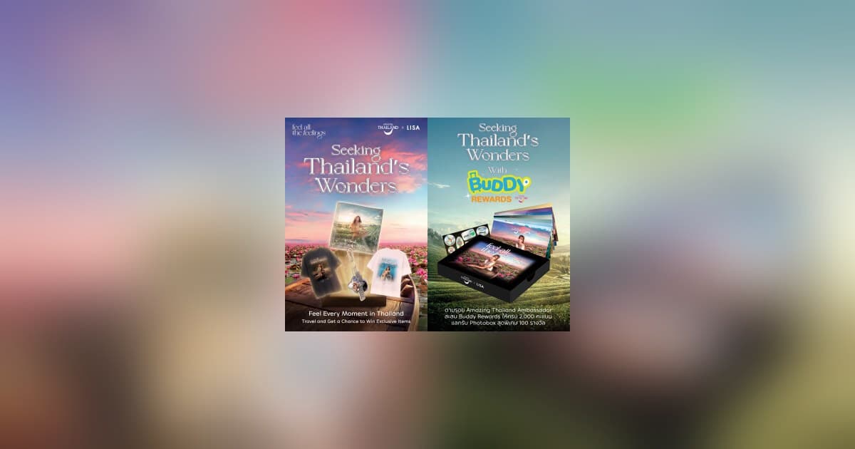 TAT Inspires Travel across Thailand with LISA through "Feel All the Feelings, Seeking Thailand’s Wonders", Inviting Travellers to Discover Thailand and Win Five Styles of Exclusive Items