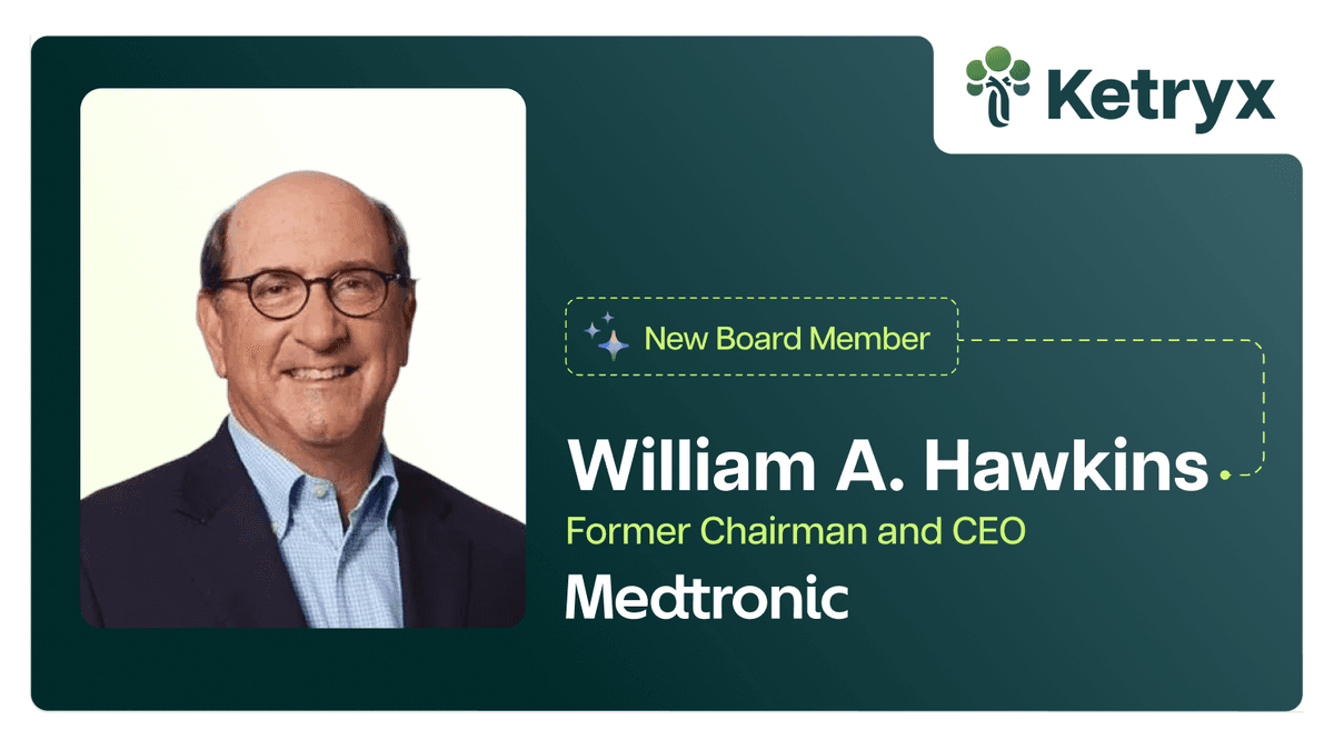Former Medtronic CEO Bill Hawkins Joins Ketryx Board to Solve the AI Bottleneck in Life Sciences