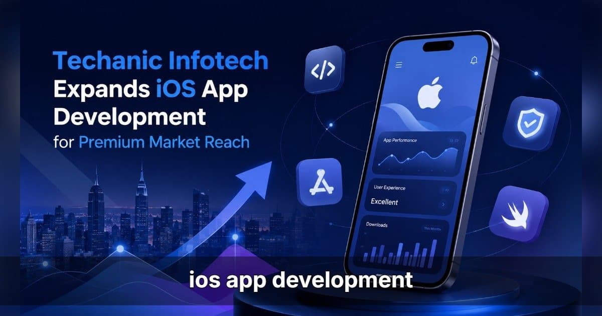 Techanic Infotech Doubles Down on iOS Development for Premium Markets