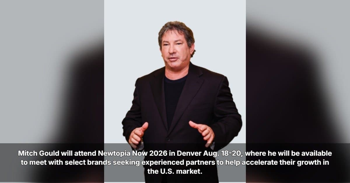 NPI's Mitch Gould to Meet Select Brands at Newtopia Now 2026, Focusing on U.S. Market Expansion